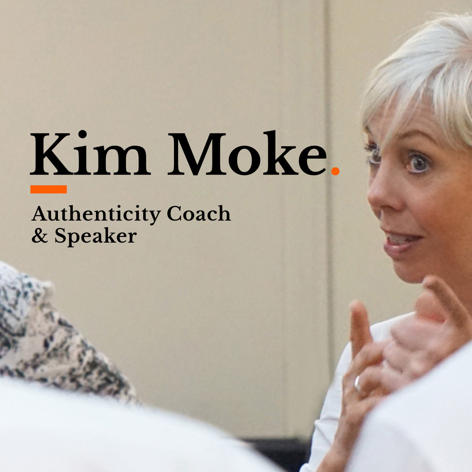 Kim Moke - Authenticity Coach - Speaker