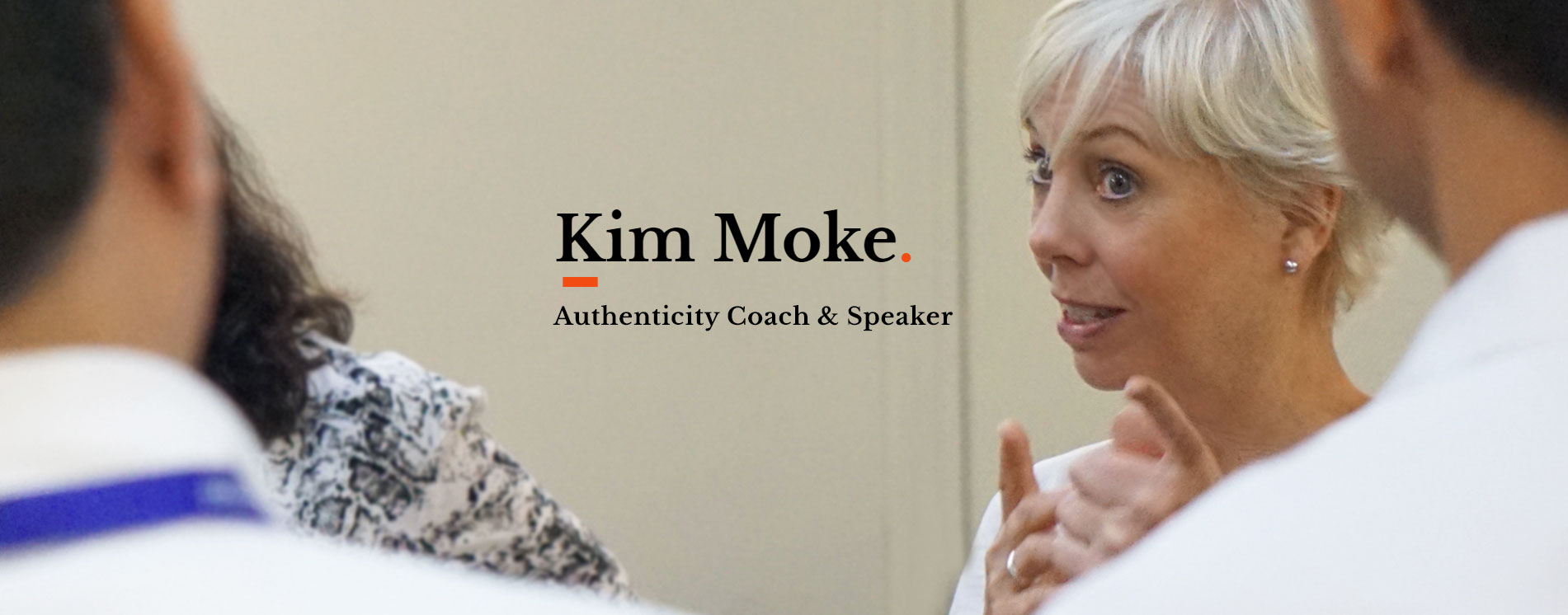 Kim Moke - Authenticity Coach - Speaker